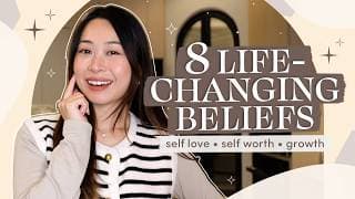THESE BELIEFS will change your life 💫 8 Powerful Mindsets