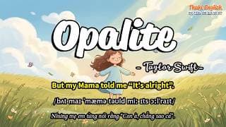 Học tiếng Anh qua bài hát - Opalite - (Lyrics+Kara+Vietsub) - Thaki English