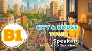 🎧Listening English Podcast - IELTS Speaking Band 6.5+ & Topic: City – House– Town