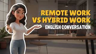 [B2] Remote Work vs Hybrid Work in 2026 | English Dialogue