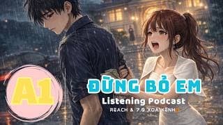 🎧 Luyện Nghe Tiếng Anh Level A1 - ĐỪNG BỎ EM -  | Listening English Podcast |🎯