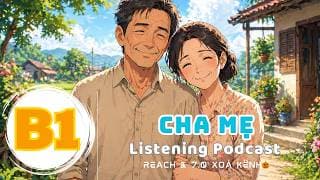 🎧 Luyện Nghe Tiếng Anh Level B1 - CHA MẸ -  | Listening English Podcast |🎯