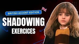 Shadowing British Accent - HARRY POTTER