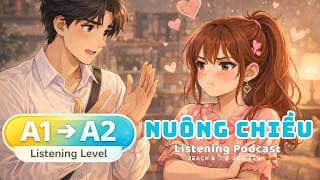 🎧 Luyện Nghe Tiếng Anh Level A1-A2 - NUÔNG CHIỀU -  | Listening English Podcast |🎯